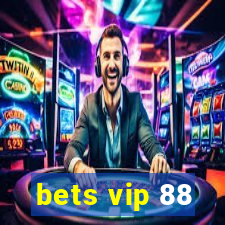 bets vip 88