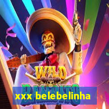 xxx belebelinha