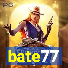 bate77