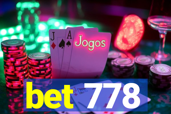 bet 778