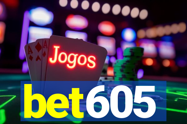 bet605