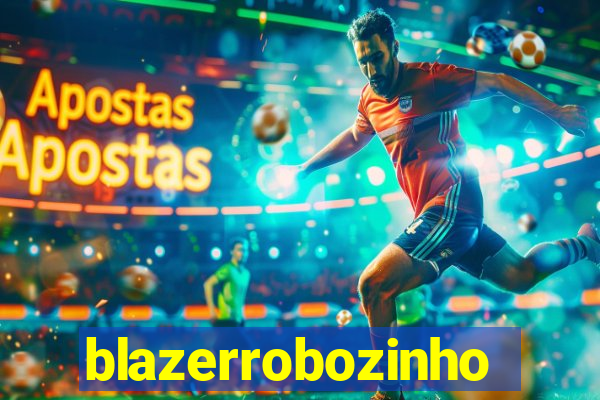 blazerrobozinho