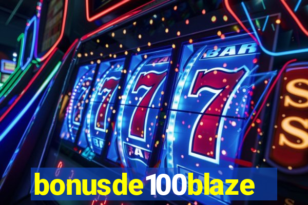 bonusde100blaze