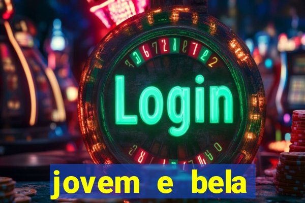 jovem e bela dublado download