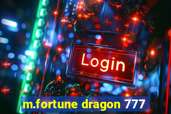 m.fortune dragon 777