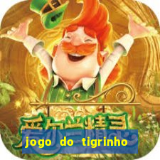 jogo do tigrinho oficial como jogar