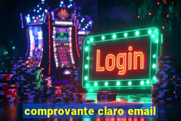 comprovante claro email