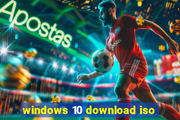 windows 10 download iso