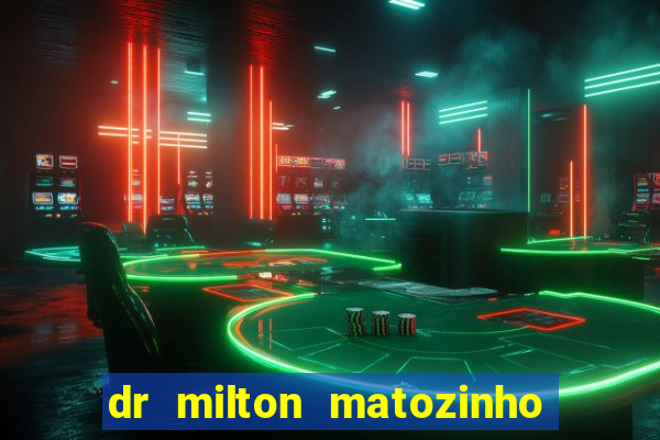 dr milton matozinho urologista santos