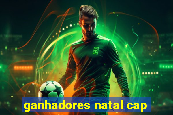 ganhadores natal cap