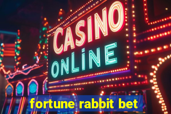 fortune rabbit bet