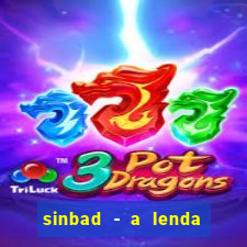 sinbad - a lenda dos sete mares superflix