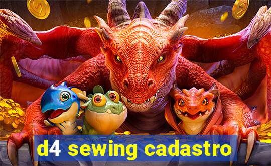 d4 sewing cadastro