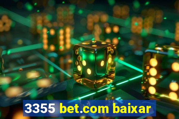 3355 bet.com baixar