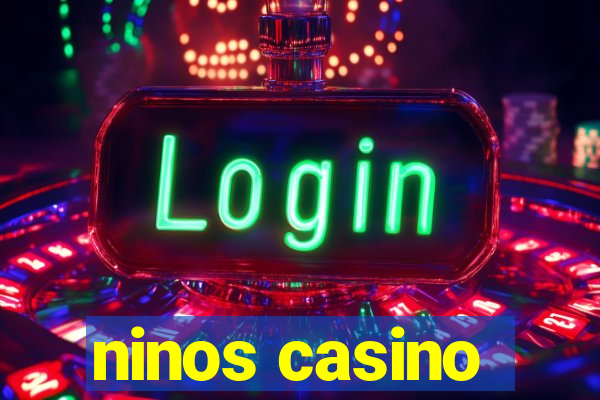 ninos casino