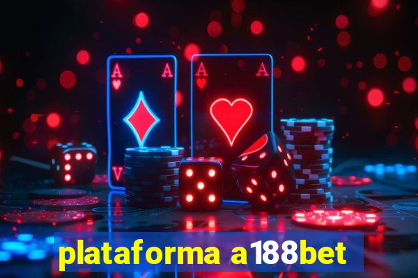 plataforma a188bet