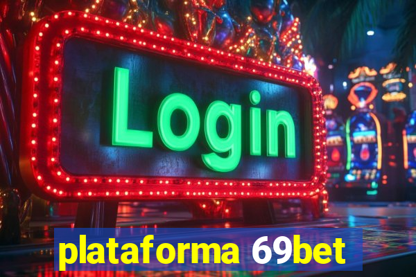 plataforma 69bet