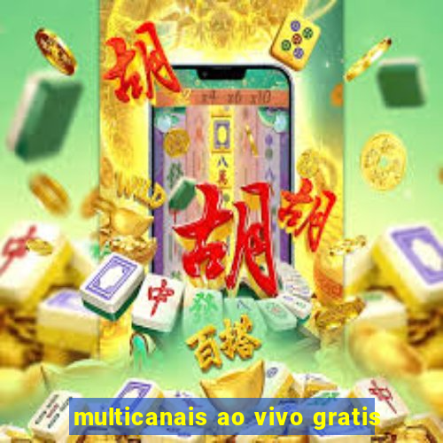 multicanais ao vivo gratis