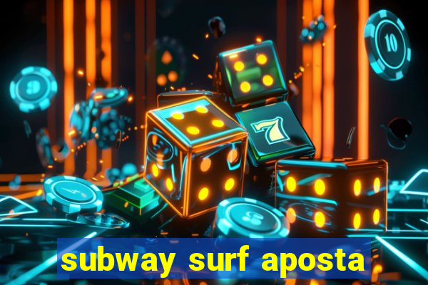 subway surf aposta