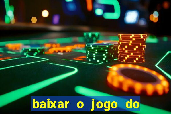 baixar o jogo do candy crush