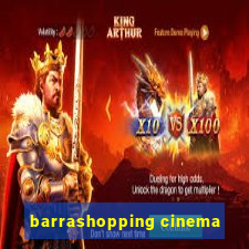 barrashopping cinema