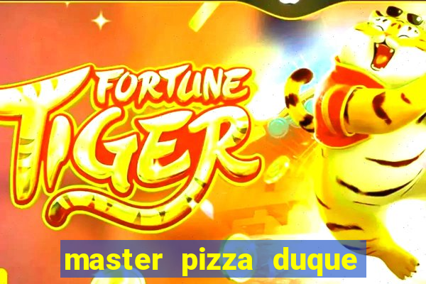 master pizza duque de caxias parque fluminense