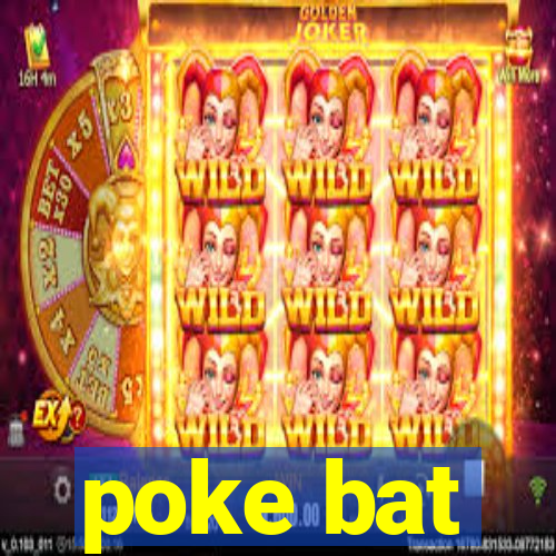 poke bat