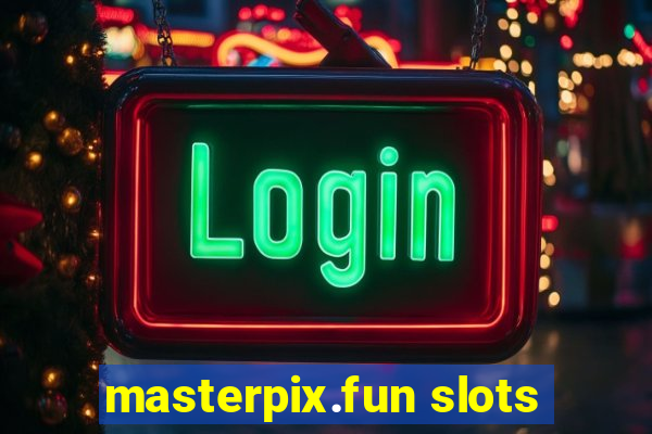 masterpix.fun slots