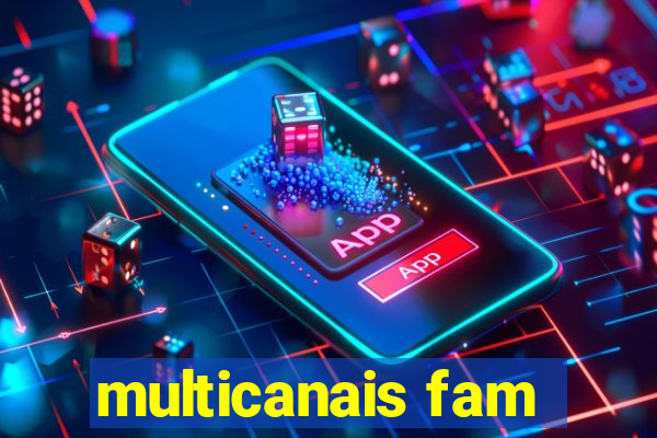 multicanais fam