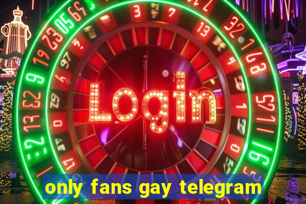 only fans gay telegram