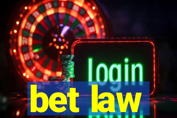 bet law