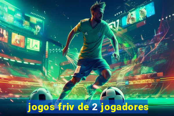 jogos friv de 2 jogadores