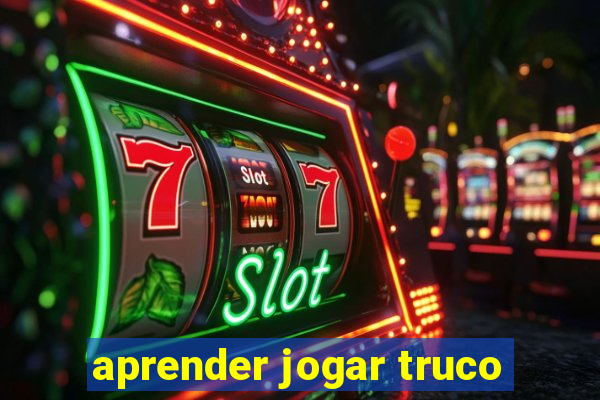 aprender jogar truco