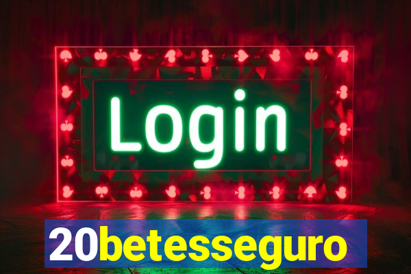 20betesseguro