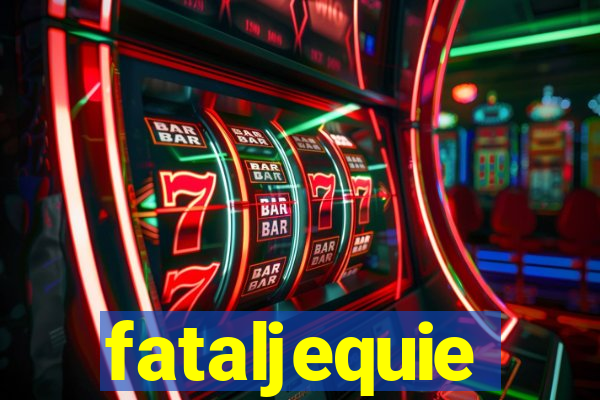 fataljequie