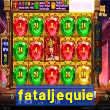 fataljequie