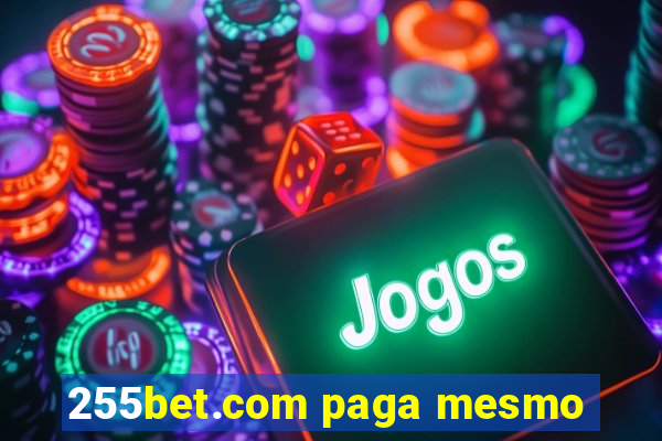 255bet.com paga mesmo