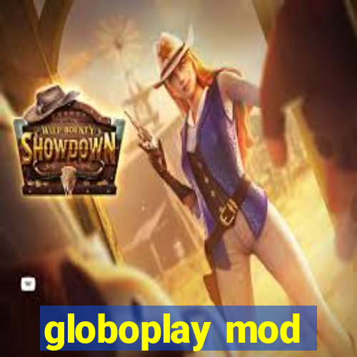 globoplay mod