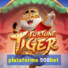 plataforma 500bet