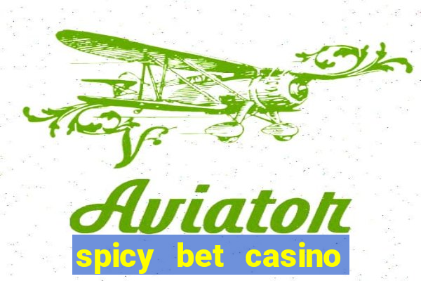 spicy bet casino como funciona