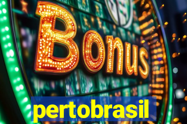 pertobrasil