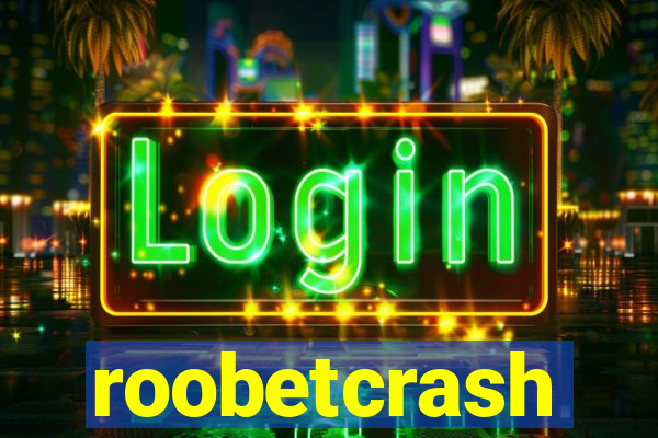 roobetcrash