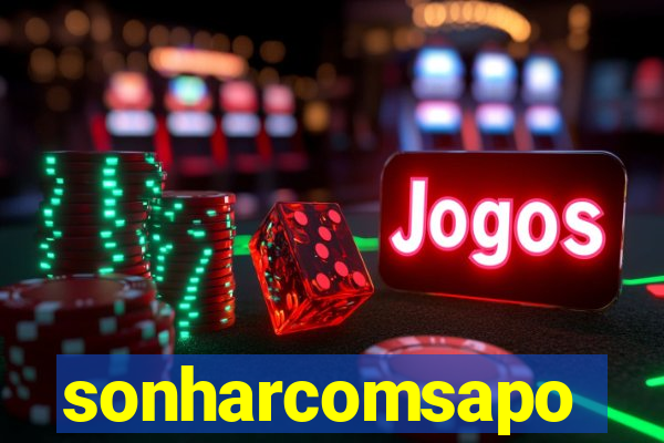 sonharcomsapo