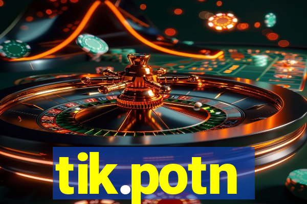 tik.potn