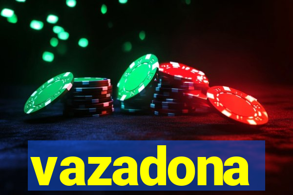 vazadona