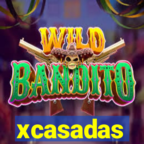 xcasadas